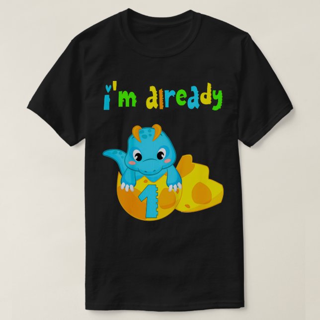 Kids i'm already 1 year old Dinosaur toys 1st birt T-Shirt (Design Front)