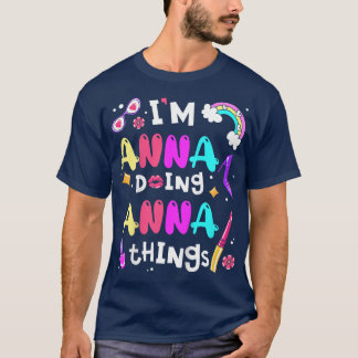 Kids Im Anna Doing Anna Things Cute Girls Personal T-Shirt