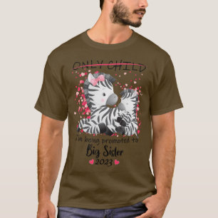 Kids Im Being Promoted To Big Sister 2023 Pregnanc T-Shirt