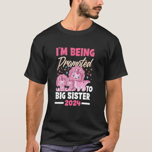 Kids I'm Being Promoted To Big Sister Dinosaur Big T-Shirt (Front)
