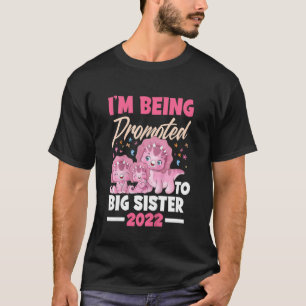 Kids I'm Being Promoted To Big Sister Dinosaur Big T-Shirt
