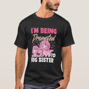 Kids I'm Being Promoted To Big Sister Dinosaur Din T-Shirt