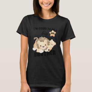 Kids I'm Going To Be A Big Brother 2022 Announcing T-Shirt