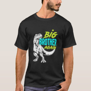 Kids I'm Going To Be A Big Brother Again Dinosaur  T-Shirt