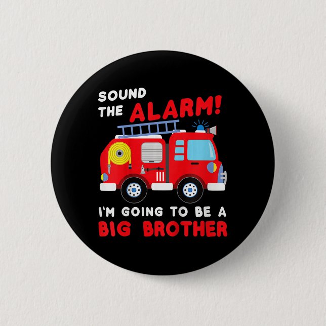 Kids Im going to be a big brother  Firetruck baby  6 Cm Round Badge (Front)