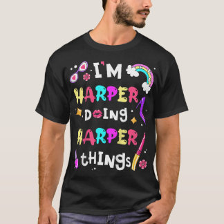 Kids Im Harper Doing Harper Things Cute Girls Pers T-Shirt