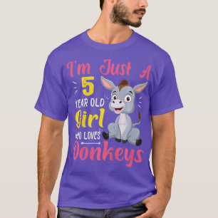 Kids Im Just A 5 Year Old Girl Who Loves Donkeys F T-Shirt