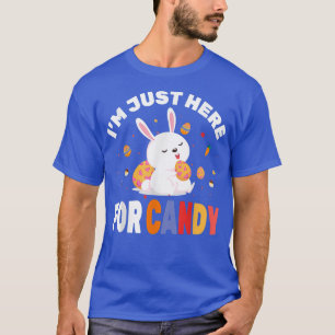 Kids Im Just Here For Candy Funny Easter Egg Bunny T-Shirt
