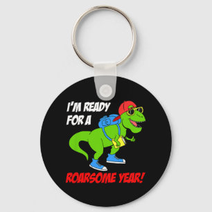 Kids Im Ready For A Roarsome Year Back To School D Key Ring