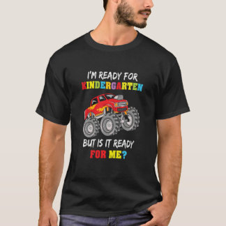 Kids I'm Ready For First Kindergarten 1st Day Hell T-Shirt
