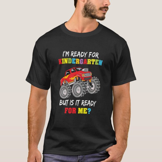 Kids I'm Ready For First Kindergarten 1st Day Hell T-Shirt (Front)