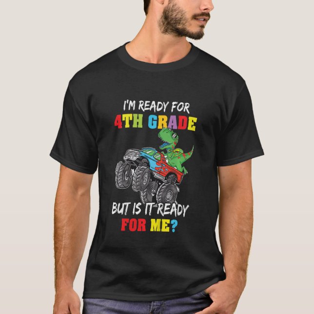 Kids I'm Ready For Fourth Grade First Day Of 4th G T-Shirt (Front)