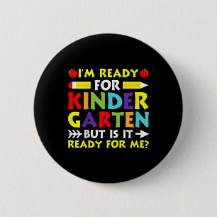 Kids Im Ready For Kindergarten Back To School Firs 6 Cm Round Badge