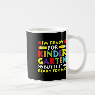 Kids Im Ready For Kindergarten Back To School Firs Coffee Mug