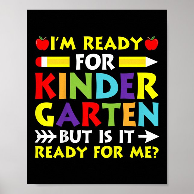 Kids Im Ready For Kindergarten Back To School Firs Poster (Front)
