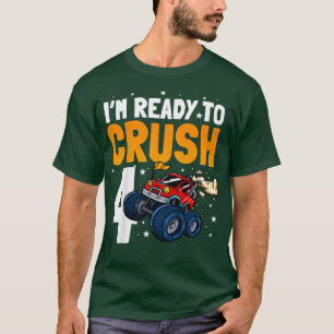 Kids I'm ready to crush 4 four year birthday monst T-Shirt
