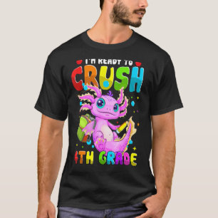 Kids I'm Ready To Crush 4th Grade Axolotl Back To T-Shirt