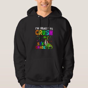 Kids Im Ready To Crush 5th Grade Dinosaur First Da Hoodie