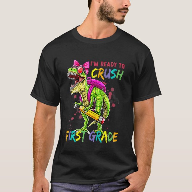 Kids I'm Ready To Crush First Grade 1st Rex Dino H T-Shirt (Front)