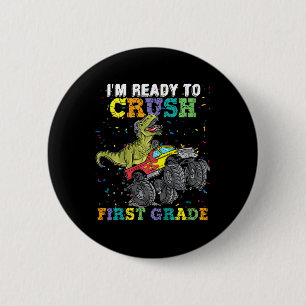 Kids I'm Ready To Crush First Grade Monster Truck 6 Cm Round Badge