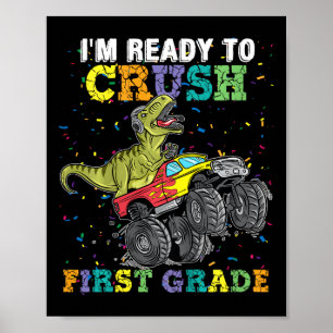 Kids I'm Ready To Crush First Grade Monster Truck  Poster