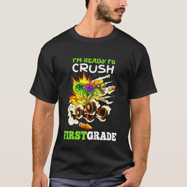 Kids I'm Ready To Crush First Grade Monster Truck  T-Shirt (Front)