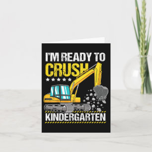Kids I'm Ready To Crush Kindergarten Construction Card