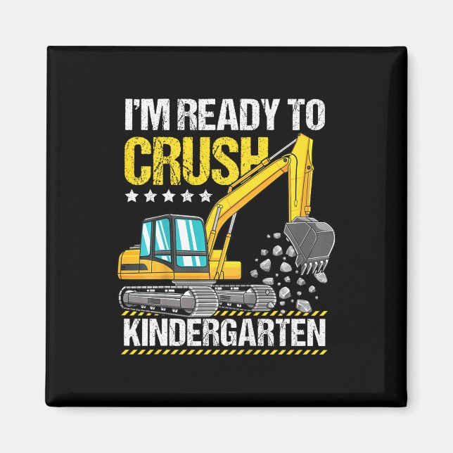 Kids I'm Ready To Crush Kindergarten Construction  Magnet (Front)