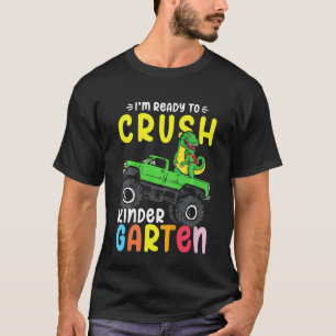 Kids I'm Ready To Crush Kindergarten Dino Monster  T-Shirt