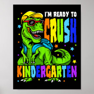 Kids I'm Ready To Crush Kindergarten Dinosaur 1st Poster