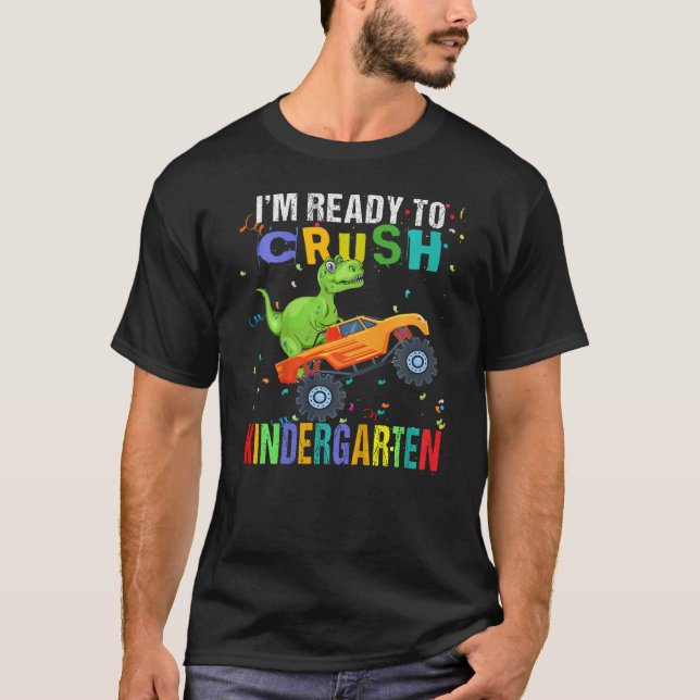 Kids I'm Ready To Crush Kindergarten Dinosaur Back T-Shirt (Front)
