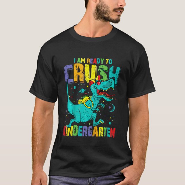 Kids I'm Ready To Crush Kindergarten Dinosaur Back T-Shirt (Front)