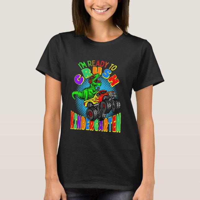 Kids I'm Ready To Crush Kindergarten Dinosaur Mons T-Shirt (Front)