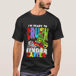 Kids Im Ready To Crush Kindergarten Kids Dinosaur  T-Shirt