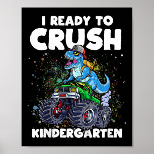 Kids Im Ready To Crush Kindergarten Monster Truck  Poster