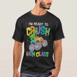 Kids I'm Ready To Crush Math Class Monster Truck D T-Shirt