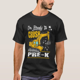 Kids I'm Ready To Crush Pre K Construction Vehicle T-Shirt