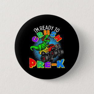 Kids I'm Ready To Crush Pre K Dinosaur Monster Tru 6 Cm Round Badge
