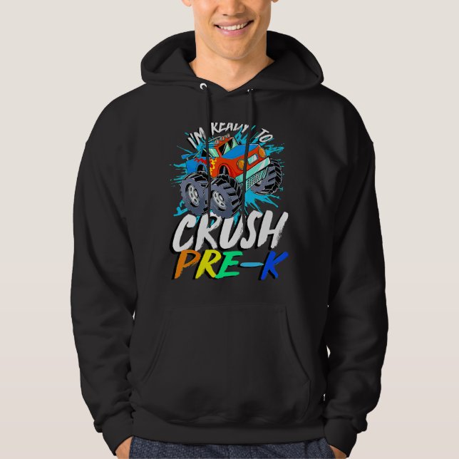 Kids I'm Ready To Crush Pre K Monster Truck Prek B Hoodie (Front)