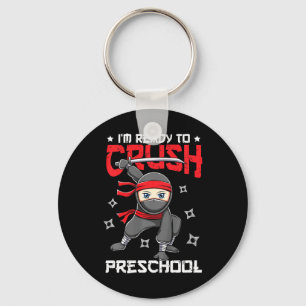 Kids I'm Ready To Crush Preschool Ck To School Nin Key Ring