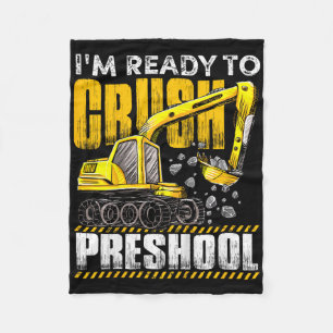 Kids I'm Ready To Crush Preschool Construction Exc Fleece Blanket
