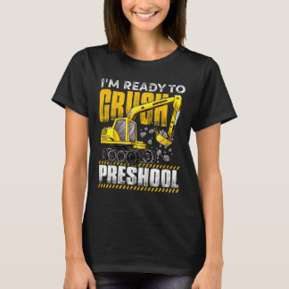 Kids I'm Ready To Crush Preschool Construction Exc T-Shirt