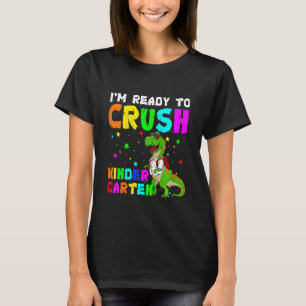 Kids I'm Ready To Crushkindergarten Rex Back To Sc T-Shirt