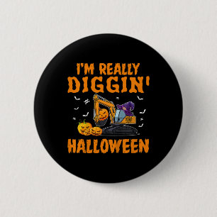 Kids I'm really Diggin Excavator Construction Hall 6 Cm Round Badge