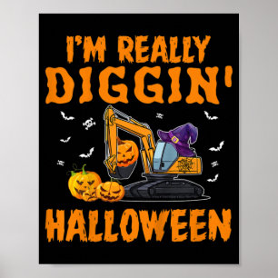 Kids I'm really Diggin Excavator Construction Hall Poster