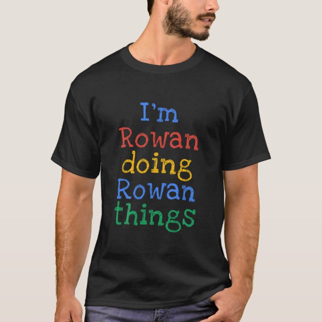 Kids I'm Rowan Doing Rowan Things Cute Personalise T-Shirt (Front)