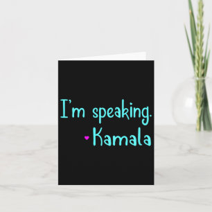 Kids I'm Speaking Kamala Harris Inspirational Vice Card