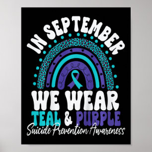 Kids In September We Wear Teal And Purple Suicide  Poster