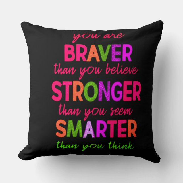 Kids Inspirational Throw Pillow - Braver Stronger  (Front)