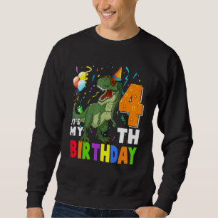 Kids Its My 4th Birthday Happy 4 Year Old Dino T R Sweatshirt